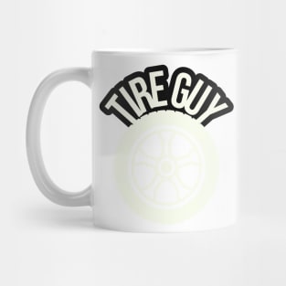 TIRE GUY Mug